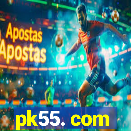 pk55. com